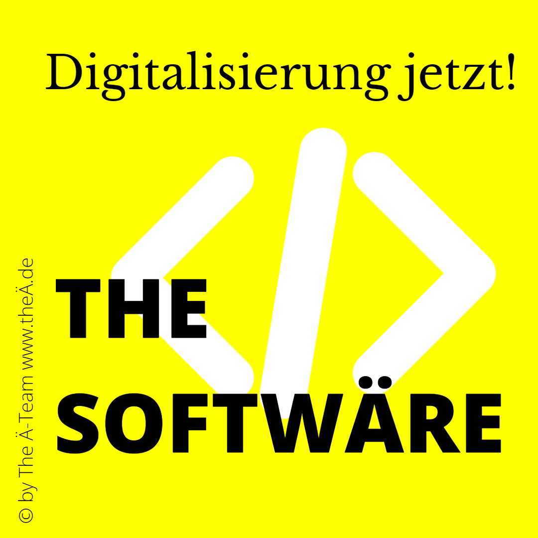 THE SOFTWÄRE - Digitalisierung jetzt - THE LÄND THE SOFTWÄRE - Digitalisierung jetzt - THE LÄND