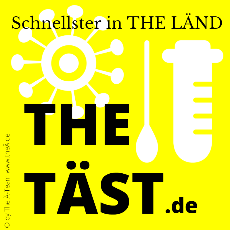 THE TÄST - Schnellster in THE LÄND Style Logo THE TÄST - Schnellster in THE LÄND Stylequietschgelb mit schwarzer Schrift und Grafikelementen in weiß Coronavirus und Schnelltest